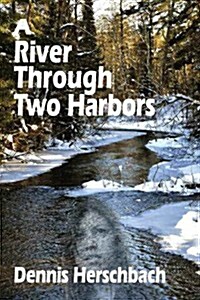 A River Through Two Harbors: Volume 3 (Paperback)