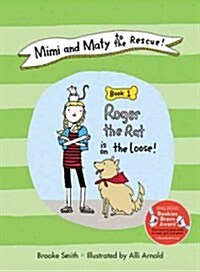 Mimi and Maty to the Rescue!, Book 1: Roger the Rat Is on the Loose! (Paperback)