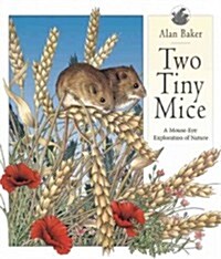 Two Tiny Mice: A Mouse-Eye Exploration of Nature (Hardcover)