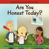 Are you honest today?