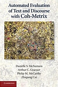 Automated Evaluation of Text and Discourse with Coh-Metrix (Paperback)