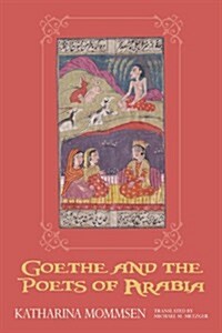 Goethe and the Poets of Arabia (Hardcover)