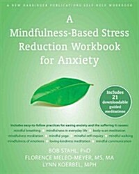 A Mindfulness-Based Stress Reduction Workbook for Anxiety (Paperback)