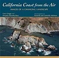 California Coast from the Air: Images of a Changing Landscape (Paperback)