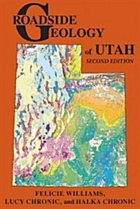 Roadside Geology of Utah (Paperback, 2, Revised)