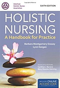 Holistic Nursing (Paperback, 6th)