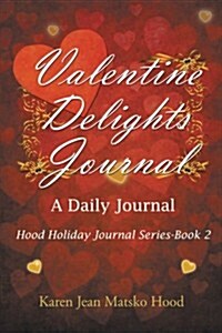 Valentine Delights: A Daily Journal (Paperback)