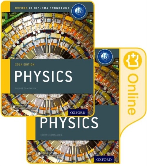 Oxford IB Diploma Programme: IB Physics Print and Enhanced Online Course Book Pack (Multiple-component retail product, 2014 Revised edition)
