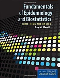 Fundamentals of Epidemiology and Biostatistics (Paperback)