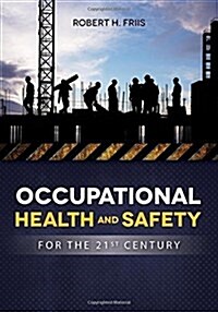 Occupational Health and Safety for the 21st Century (Paperback)