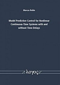 Model Predictive Control for Nonlinear Continuous-time Systems With and Without Time-delays (Paperback, Bilingual)