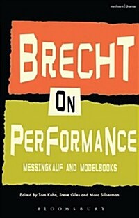 Brecht on Performance : Messingkauf and Modelbooks (Paperback)