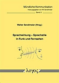 Sprechwirkung - Sprechstile in Funk Und Fernsehen (Paperback)