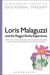 Loris Malaguzzi and the Reggio Emilia Experience (Paperback)