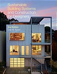 Sustainable Building Systems and Construction for Designers (Paperback, 2 ed)