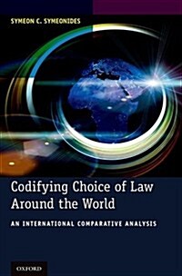 Codifying Choice of Law Around the World: An International Comparative Analysis (Hardcover)