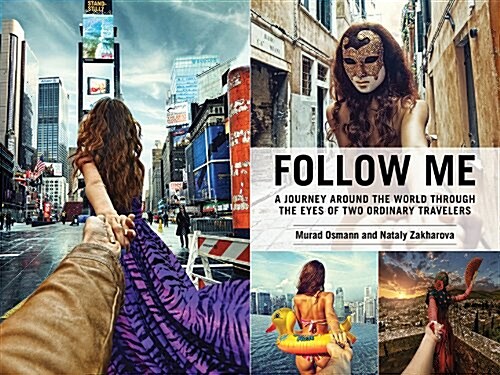 [중고] Follow Me to: A Journey Around the World Through the Eyes of Two Ordinary Travelers (Hardcover)