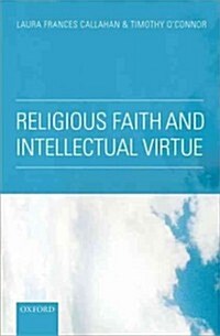 Religious Faith and Intellectual Virtue (Hardcover)