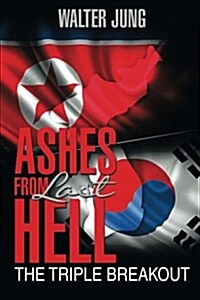 Ashes from Last Hell: The Triple Breakout (Paperback)