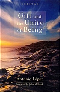 Gift and the Unity of Being (Paperback)