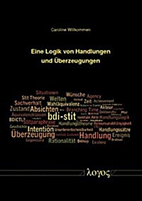 Eine Logik Von Handlungen Und Uberzeugungen (Paperback)