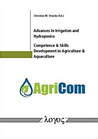 Advances in Irrigation and Hydroponics, Competence & Skills Development in Agriculture & Aquaculture (Paperback)