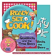 Ready, Set, Cook! Goldilocks and the Three Bears Pack