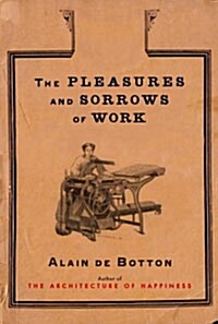 [중고] The Pleasures and Sorrows of Work (Hardcover)