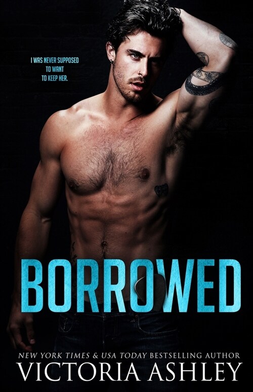 Borrowed: A Fake Relationship Rock Star Romance (Paperback)