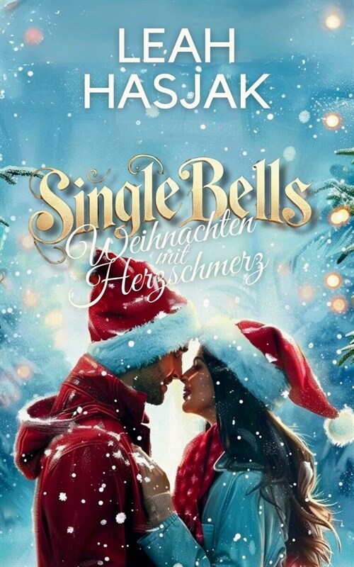 Single Bells: Weihnachten mit Herzschmerz (Paperback)