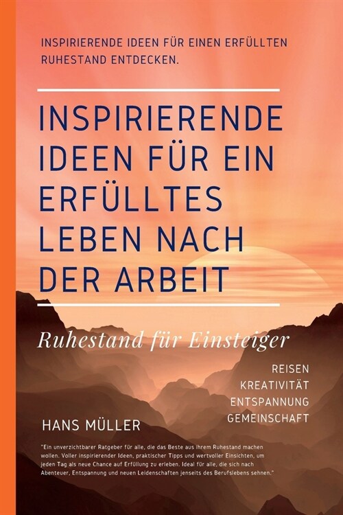 Ruhestand f? Einsteiger - Inspirierende Ideen f? ein erf?ltes Leben nach der Arbeit (Paperback)