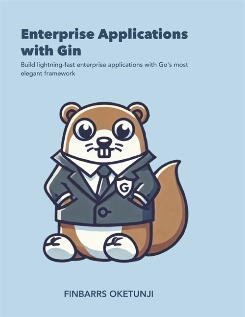 Enterprise Applications with Gin (Paperback)