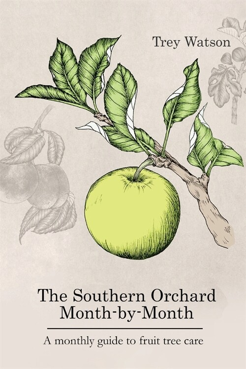 The Southern Orchard Month-by-Month (Paperback)