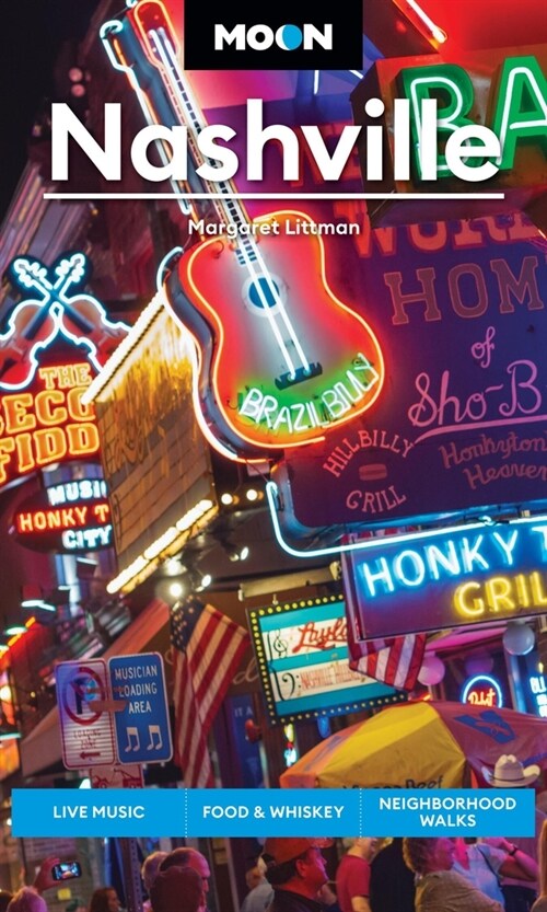 Moon Nashville: Live Music, Food & Whiskey, Neighborhood Walks (Paperback, 6, Revised)