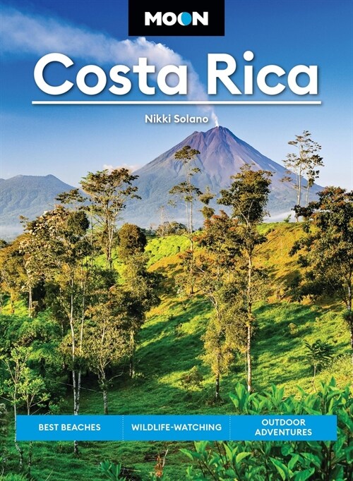 Moon Costa Rica: Best Beaches, Wildlife-Watching, Outdoor Adventures (Paperback, 4, Revised)