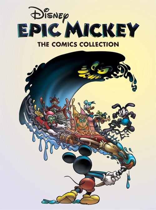 Disney Epic Mickey: The Comics Collection (Hardcover)