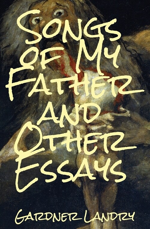 Songs of My Father and Other Essays (Paperback)