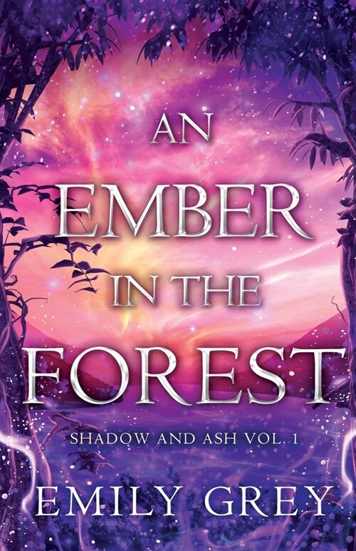 An Ember in the Forest: Shadow and Ash Vol. I (Paperback)