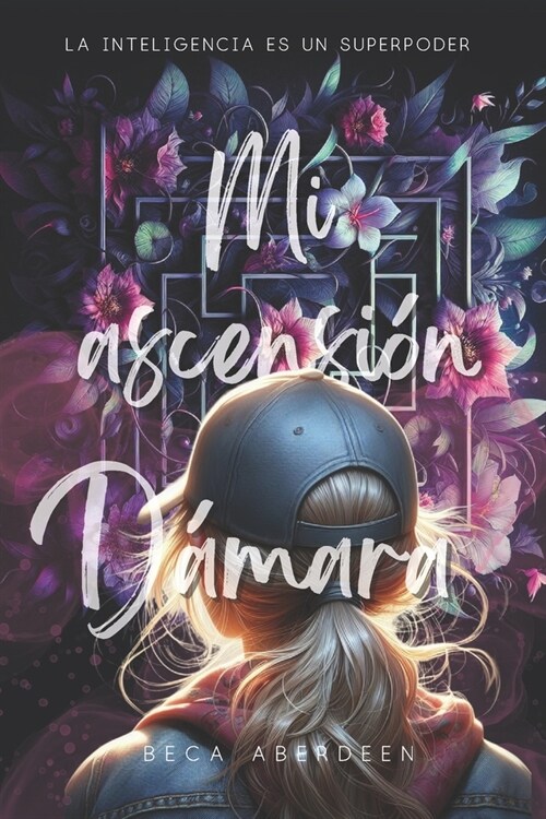 Mi Ascensi? D?ara: La inteligencia es un superpoder.: New adult con romance paranormal y fantas? urbana. (Spin-off de Mi PIel D?ara) (Paperback)