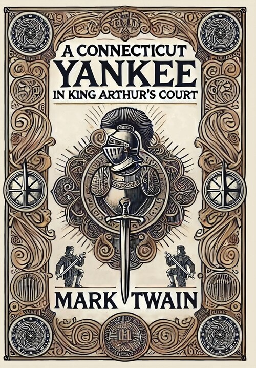 A Connecticut Yankee in King Arthurs Court (Collectors Edition) (Laminated Hardback with Jacket) (Hardcover)