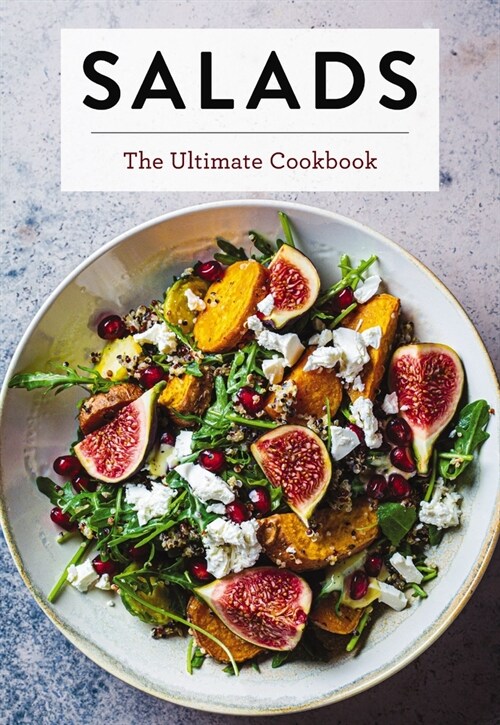 Salads: The Ultimate Cookbook (Hardcover)