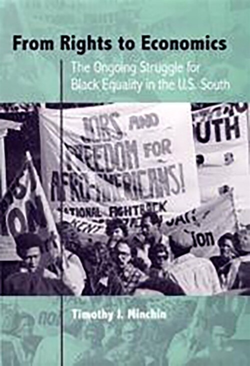 From Rights to Economics: The Ongoing Struggle for Black Equality in the U.S. South (Paperback)