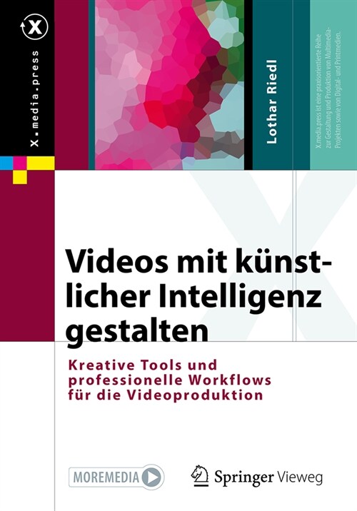 Videos Mit K?stlicher Intelligenz Gestalten: Kreative Tools Und Professionelle Workflows F? Die Videoproduktion (Paperback)