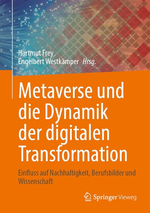 Metaverse Und Die Dynamik Der Digitalen Transformation: Einfluss Auf Nachhaltigkeit, Berufsbilder Und Wissenschaft (Hardcover)