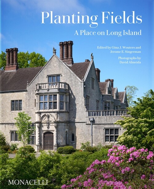 Planting Fields: A Place on Long Island (Hardcover)