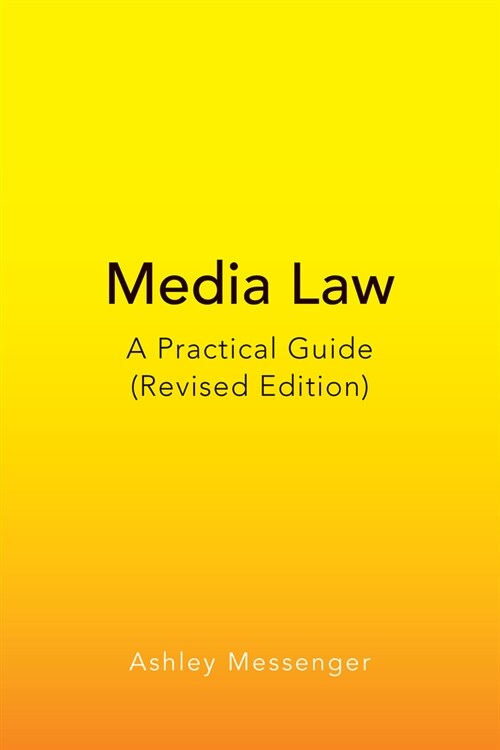 Media Law: A Practical Guide (Third Edition) (Paperback, 2, Revised)