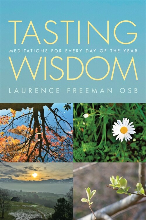 Tasting Wisdom: Meditations for Every Day of the Year (Paperback)