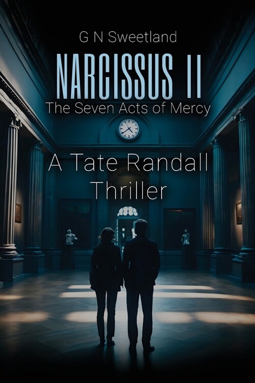 Narcissus II - The Seven Acts of Mercy: A Tate Randall Thriller (Paperback)