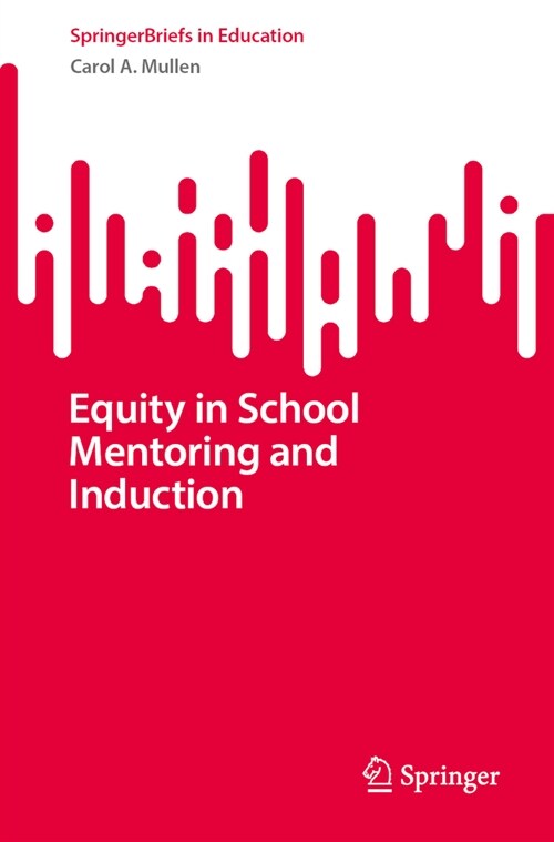 Equity in School Mentoring and Induction (Paperback)