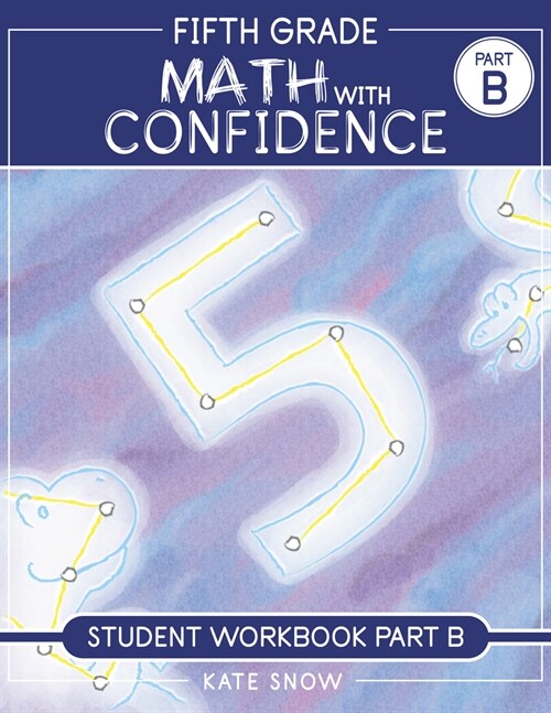 Fifth Grade Math with Confidence Student Workbook B (Paperback)